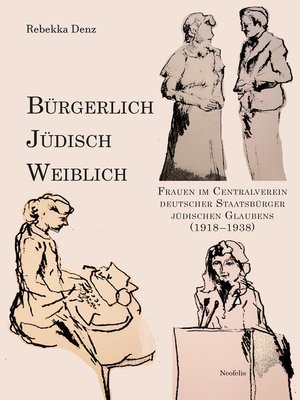 cover image of Bürgerlich, jüdisch, weiblich